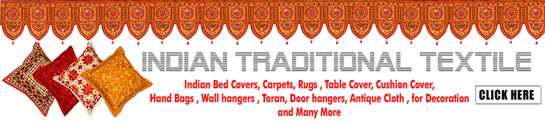 indian Traditional Textile online Gallery, Wholesale exports of Bedcovers, Carpets, Rugs, Cushion Covers, Wall hangers, Bags, Table Cover, Antique Cloth, Runners, traditional indian garments quilts, curtains 